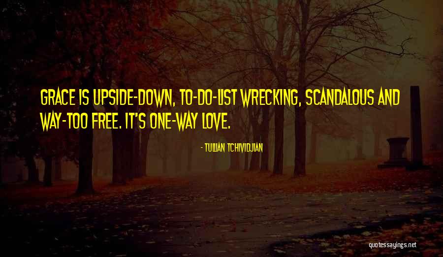 Tullian Tchividjian One Way Love Quotes By Tullian Tchividjian