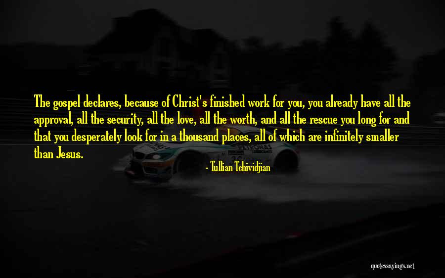 Tullian Tchividjian One Way Love Quotes By Tullian Tchividjian