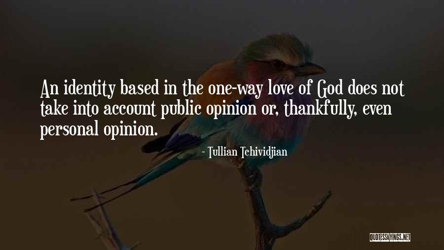 Tullian Tchividjian One Way Love Quotes By Tullian Tchividjian