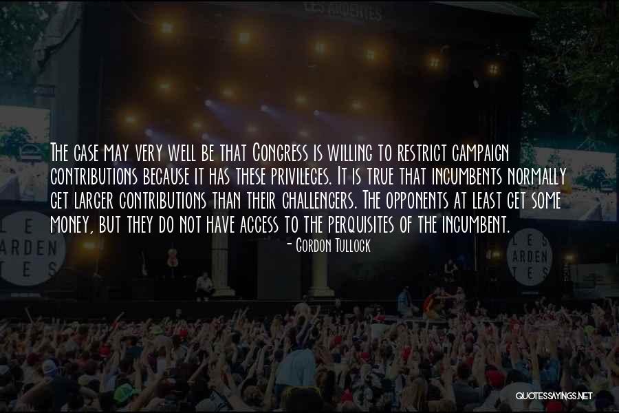 Tullock Quotes By Gordon Tullock Tullock Quotes By Gordon Tullock