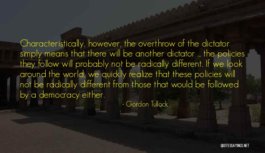 Tullock Quotes By Gordon Tullock Tullock Quotes By Gordon Tullock