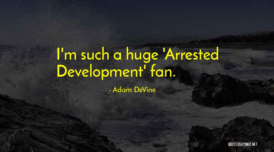Tully Mars Quotes By Adam DeVine Tully Mars Quotes By Adam DeVine