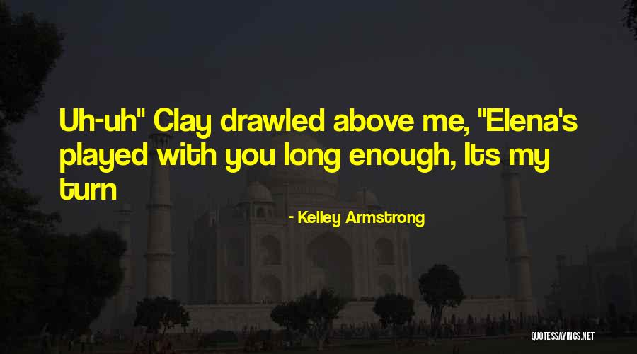 Tulong Na Quotes By Kelley Armstrong