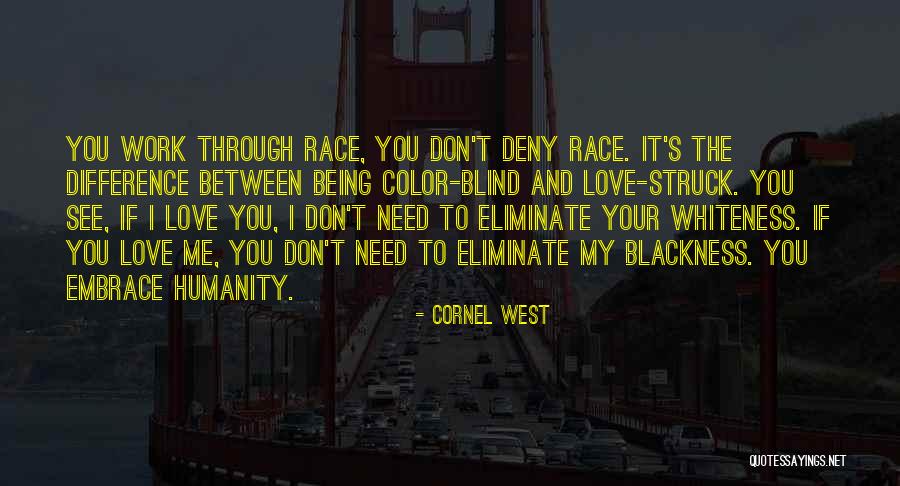 Tulpina Subterana Quotes By Cornel West Tulpina Subterana Quotes By Cornel West
