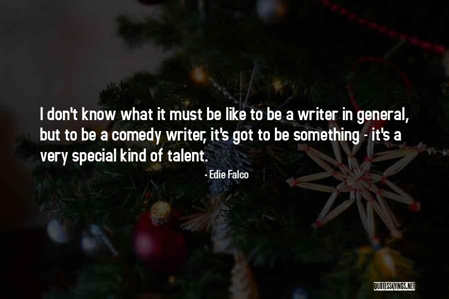 Tumapel Surabaya Quotes By Edie Falco Tumapel Surabaya Quotes By Edie Falco