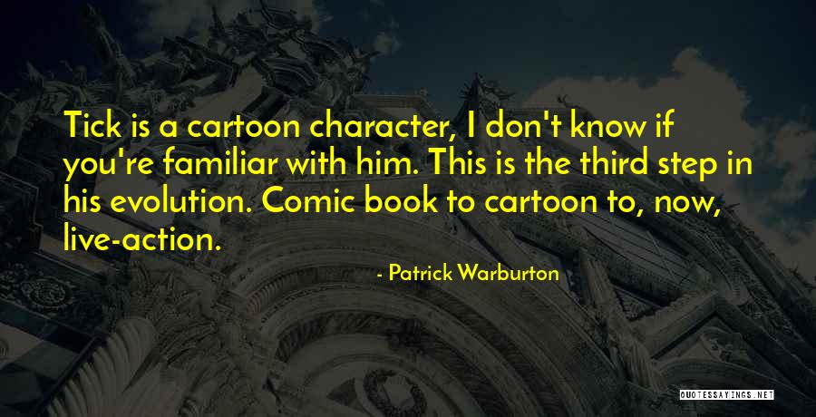 Tumben Artinya Quotes By Patrick Warburton