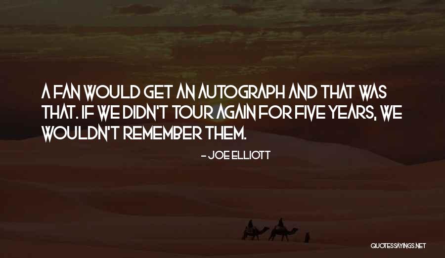 Tumbly Quotes By Joe Elliott Tumbly Quotes By Joe Elliott