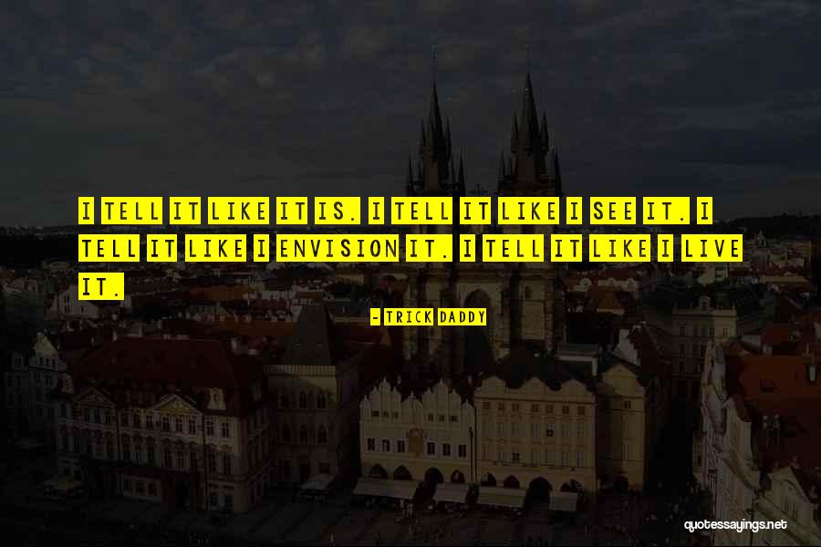 Tumbuh Bersama Quotes By Trick Daddy Tumbuh Bersama Quotes By Trick Daddy