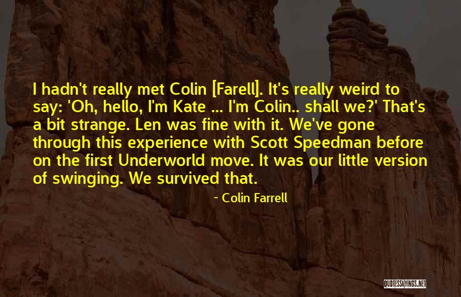 Tumefaction Osseuse Quotes By Colin Farrell Tumefaction Osseuse Quotes By Colin Farrell