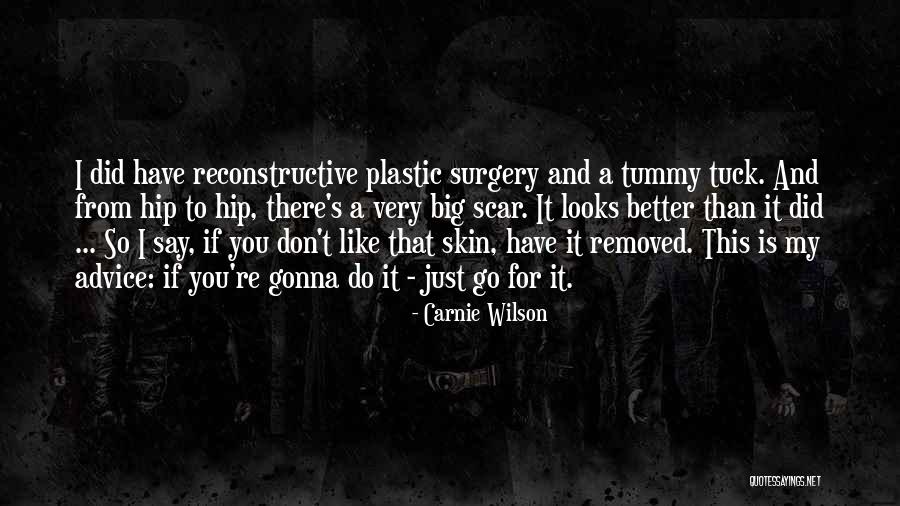 Tummy Tuck Quotes By Carnie Wilson