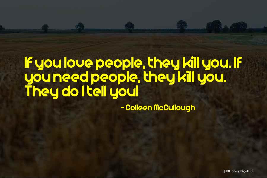 Tumolo Of Land Quotes By Colleen McCullough Tumolo Of Land Quotes By Colleen McCullough