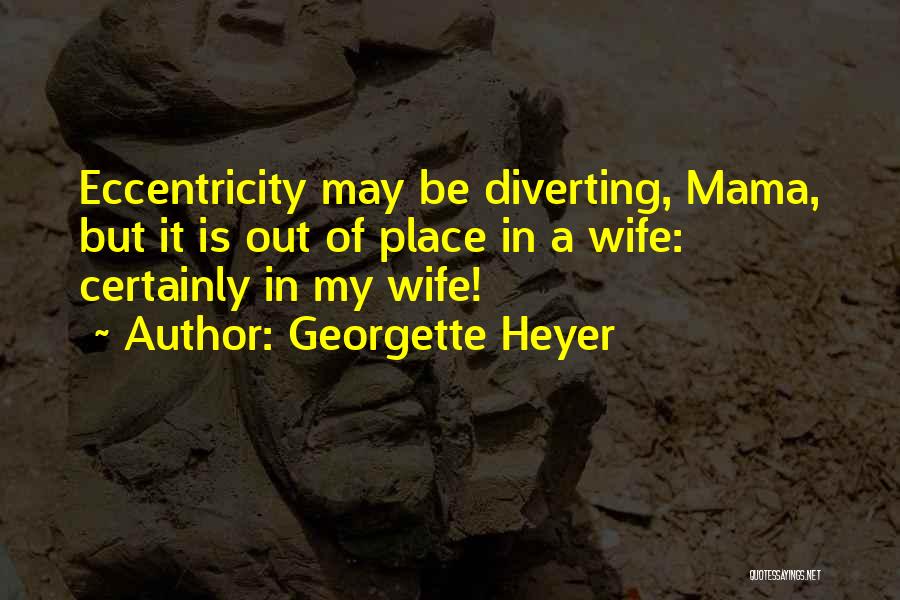 Tumuli Minnesota Quotes By Georgette Heyer