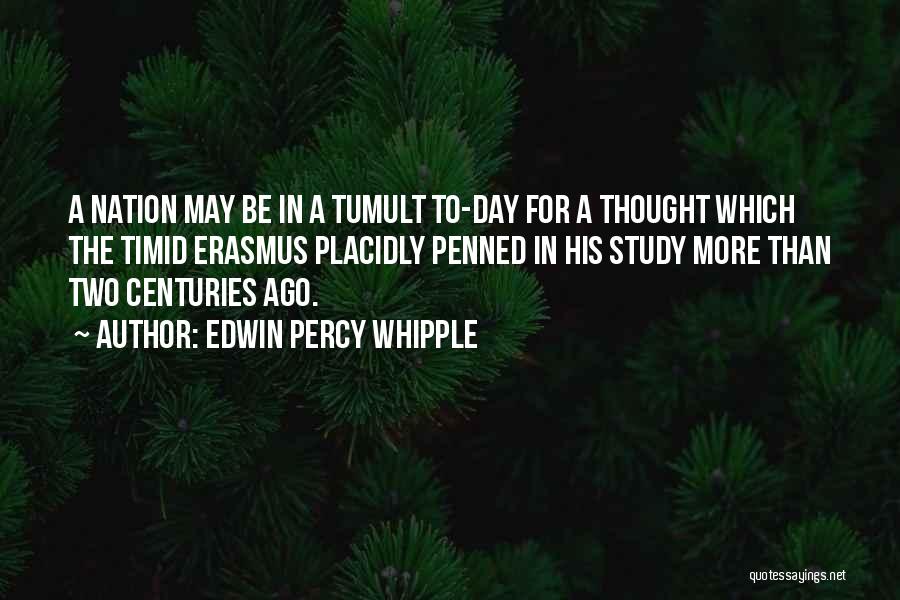 Tumult Quotes By Edwin Percy Whipple