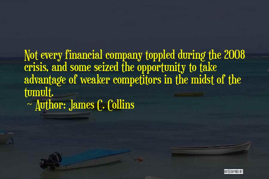 Tumult Quotes By James C. Collins