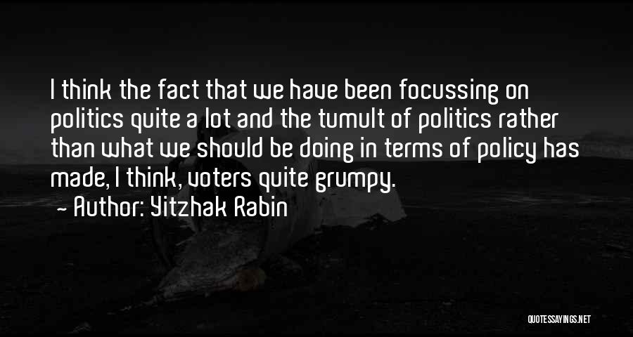 Tumult Quotes By Yitzhak Rabin