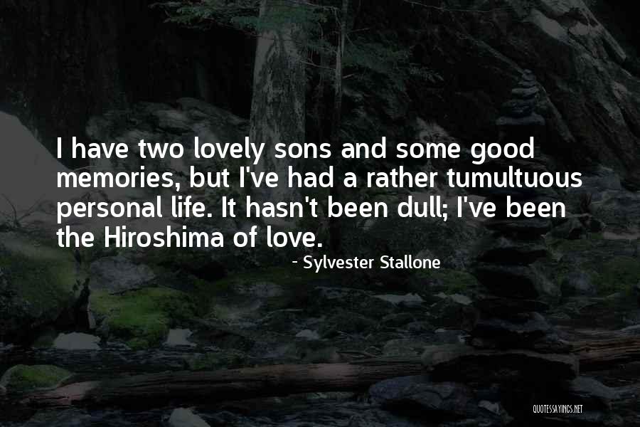 Tumultuous Love Quotes By Sylvester Stallone Tumultuous Love Quotes By Sylvester Stallone
