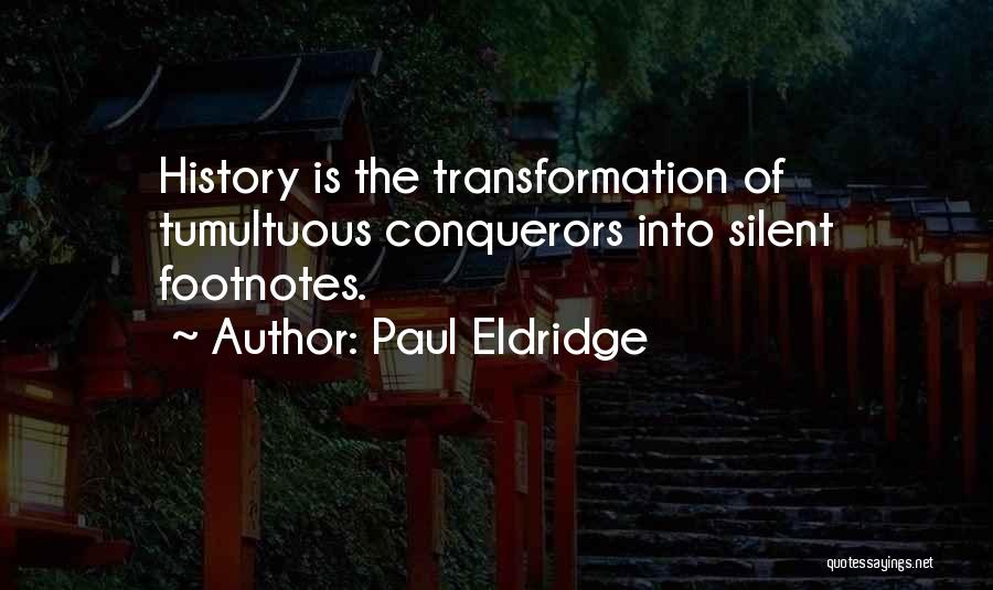 Tumultuous Quotes By Paul Eldridge