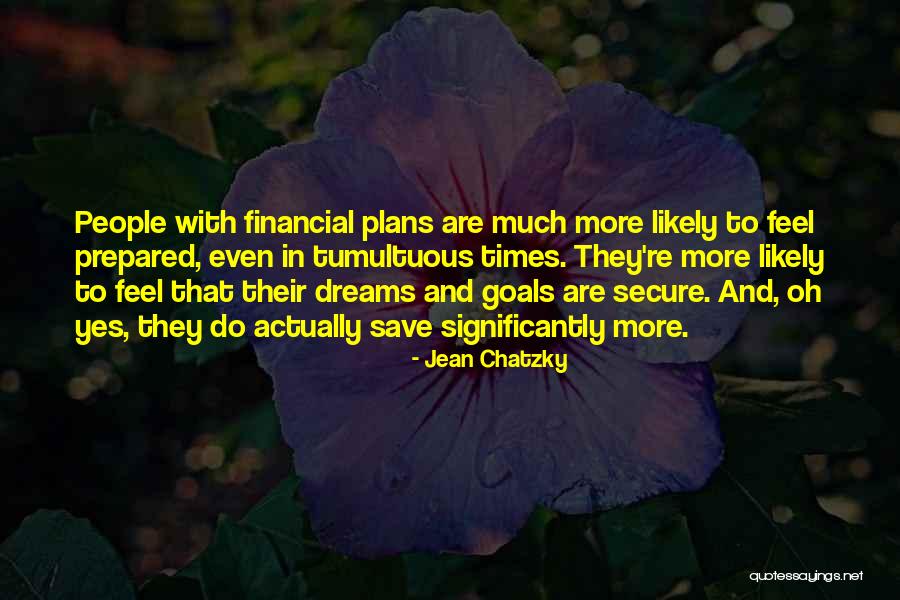 Tumultuous Times Quotes By Jean Chatzky