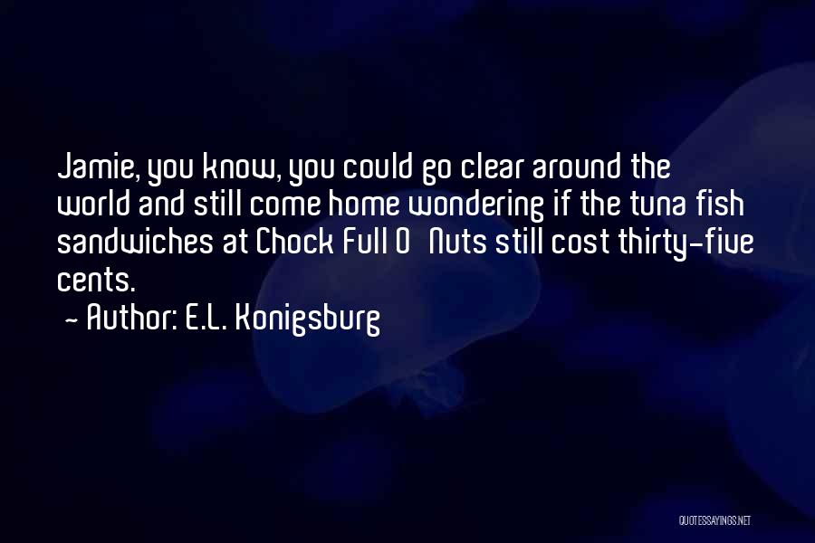 Tuna Fish Quotes By E.L. Konigsburg
