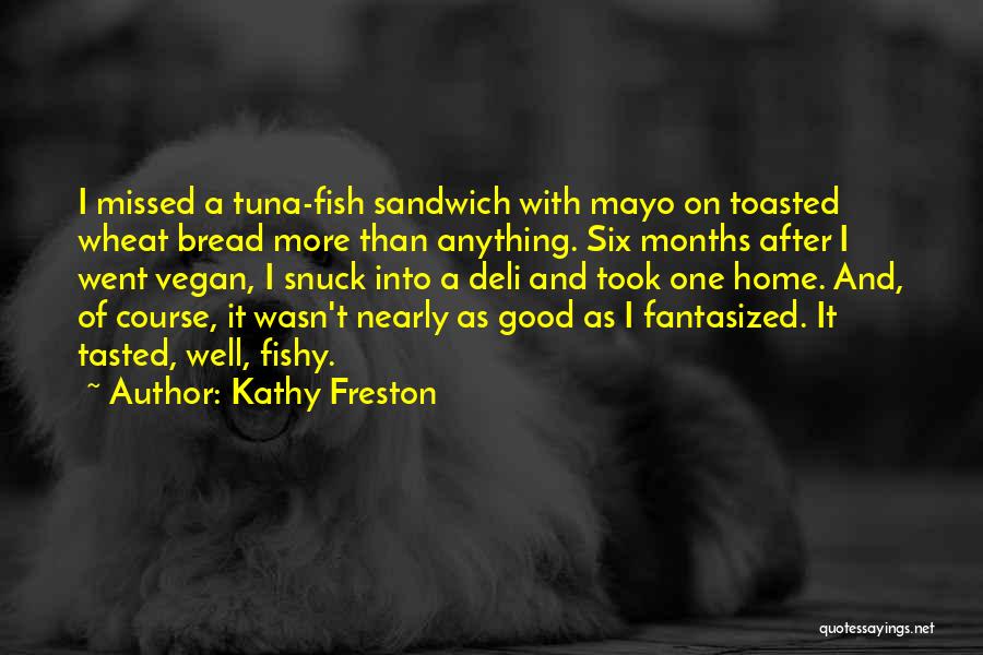 Tuna Fish Quotes By Kathy Freston