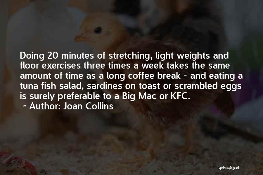 Tuna Salad Quotes By Joan Collins