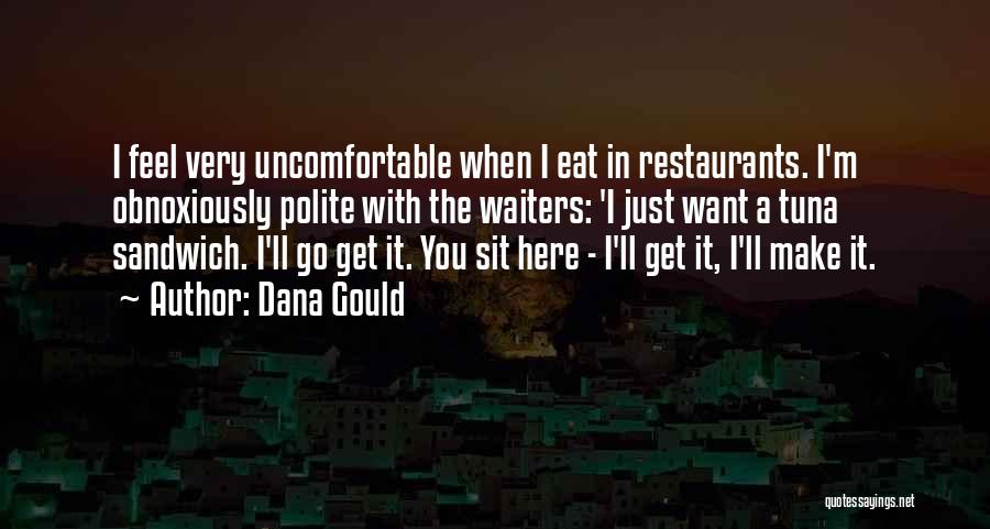 Tuna Sandwich Quotes By Dana Gould