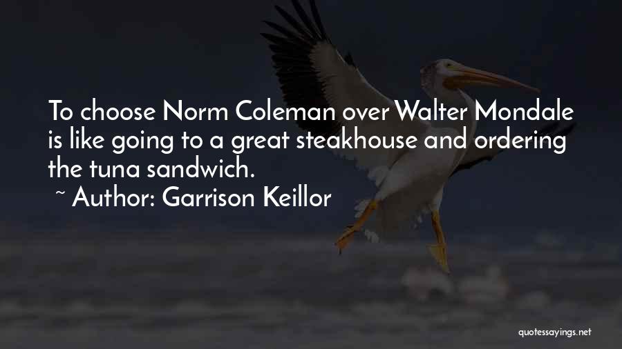 Tuna Sandwich Quotes By Garrison Keillor