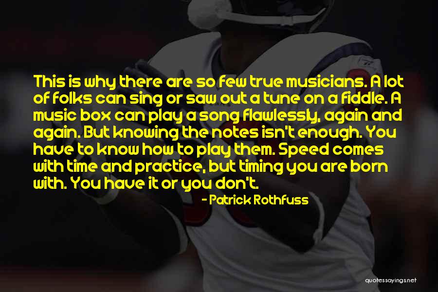 Tune It And Have It Quotes By Patrick Rothfuss Tune It And Have It Quotes By Patrick Rothfuss
