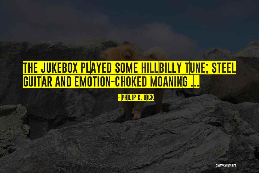 Tune Quotes By Philip K. Dick