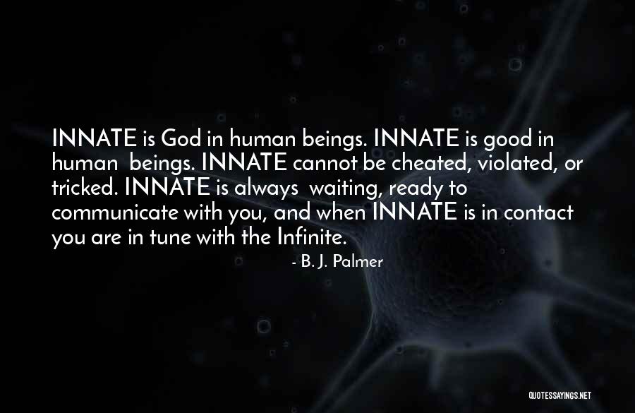 Tune With The Infinite Quotes By B. J. Palmer Tune With The Infinite Quotes By B. J. Palmer