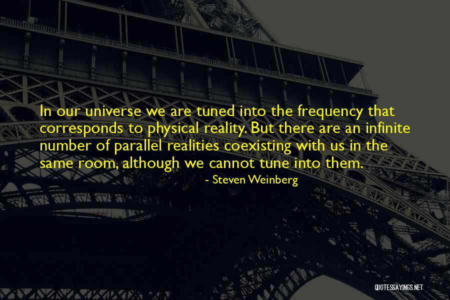 Tune With The Infinite Quotes By Steven Weinberg Tune With The Infinite Quotes By Steven Weinberg
