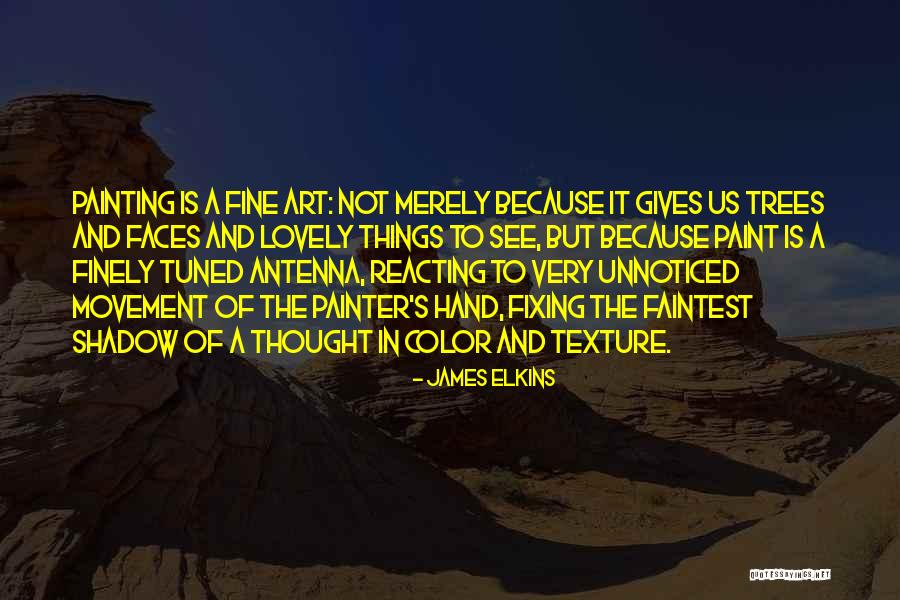 Tuned Quotes By James Elkins Tuned Quotes By James Elkins