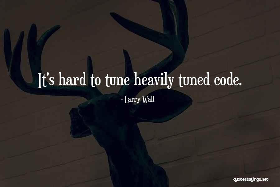 Tuned Quotes By Larry Wall Tuned Quotes By Larry Wall