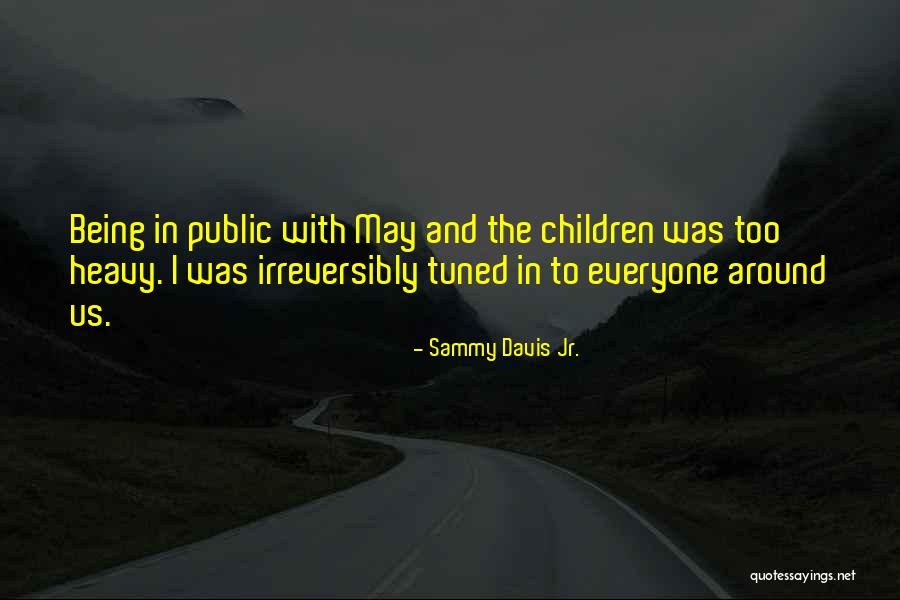 Tuned Quotes By Sammy Davis Jr. Tuned Quotes By Sammy Davis Jr.