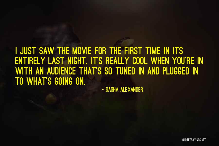 Tuned Quotes By Sasha Alexander Tuned Quotes By Sasha Alexander