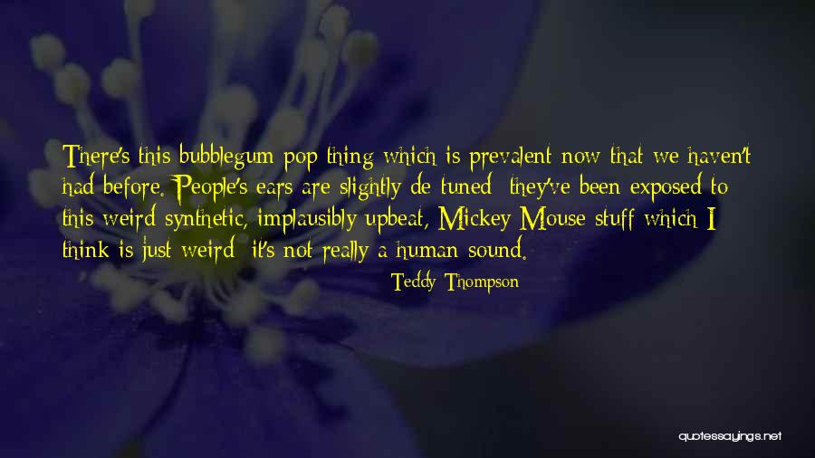 Tuned Quotes By Teddy Thompson Tuned Quotes By Teddy Thompson