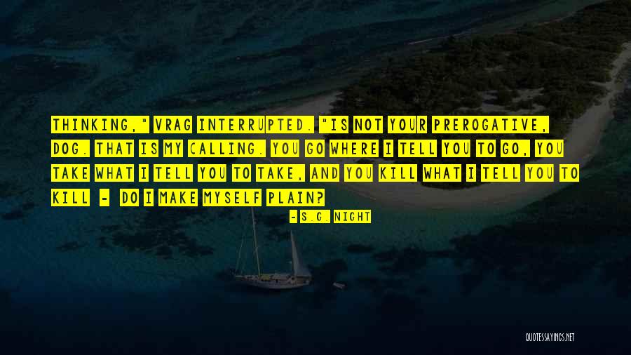 Tunelessness Quotes By S.G. Night Tunelessness Quotes By S.G. Night