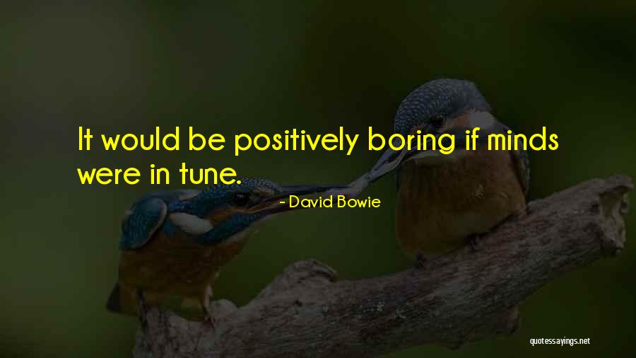 Tunes Quotes By David Bowie