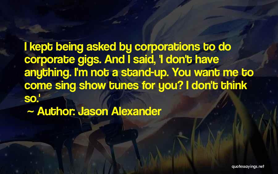 Tunes Quotes By Jason Alexander