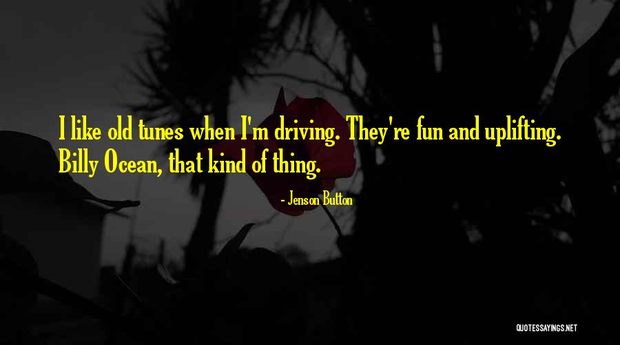 Tunes Quotes By Jenson Button