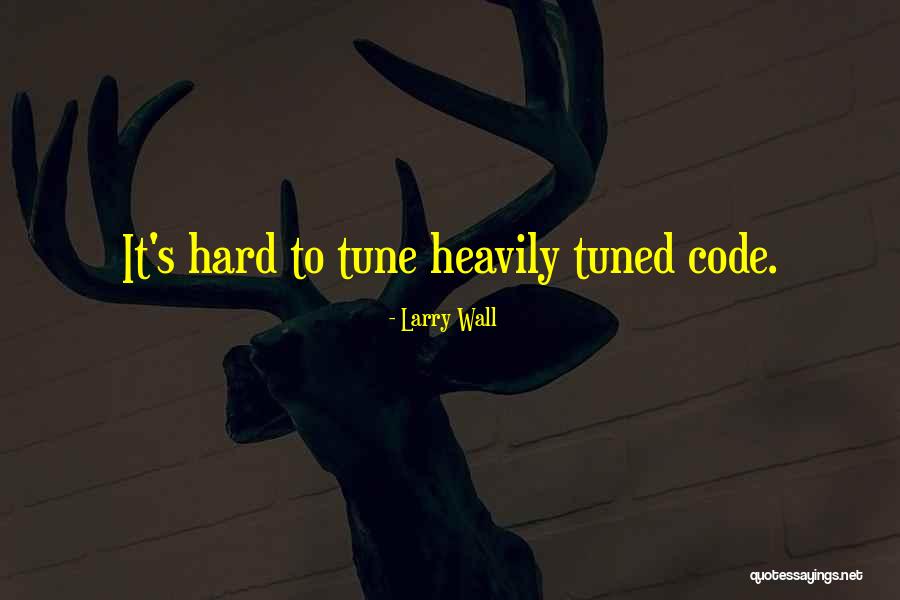 Tunes Quotes By Larry Wall Tunes Quotes By Larry Wall