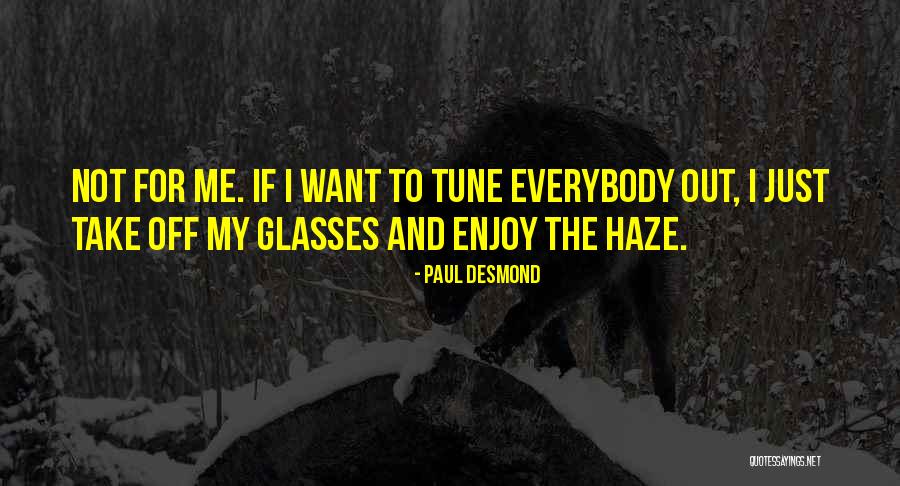 Tunes Quotes By Paul Desmond