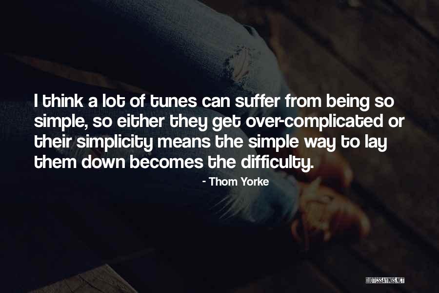 Tunes Quotes By Thom Yorke