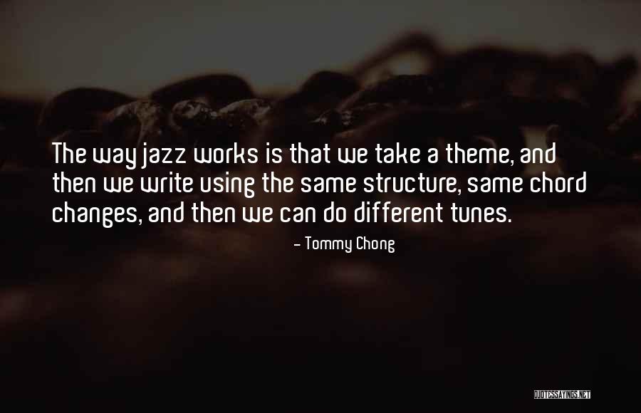 Tunes Quotes By Tommy Chong