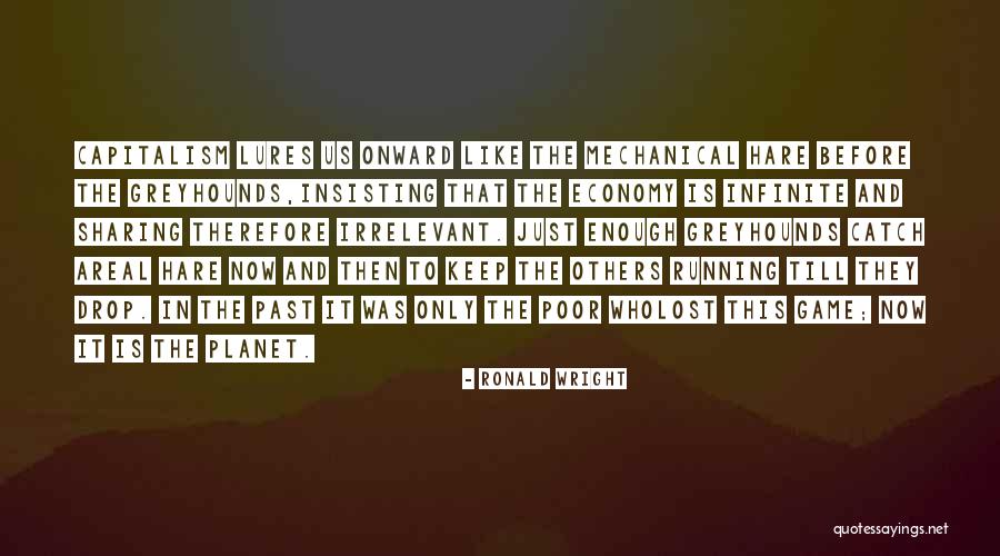 Tuneswept Quotes By Ronald Wright Tuneswept Quotes By Ronald Wright