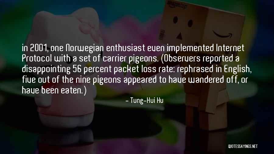 Tung-Hui Hu Quotes 660588