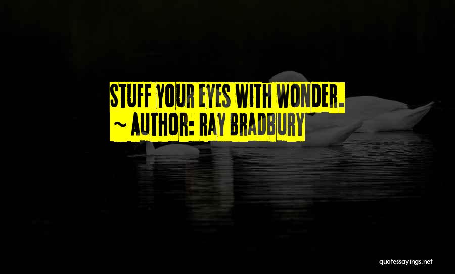 Tungamirai Quotes By Ray Bradbury