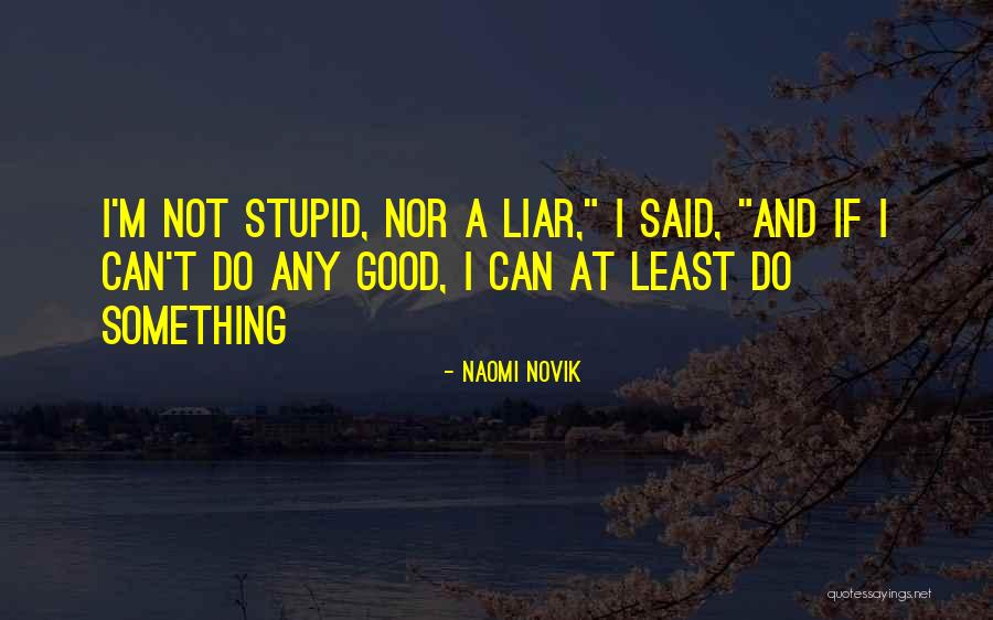 Tungkuling Wika Quotes By Naomi Novik Tungkuling Wika Quotes By Naomi Novik
