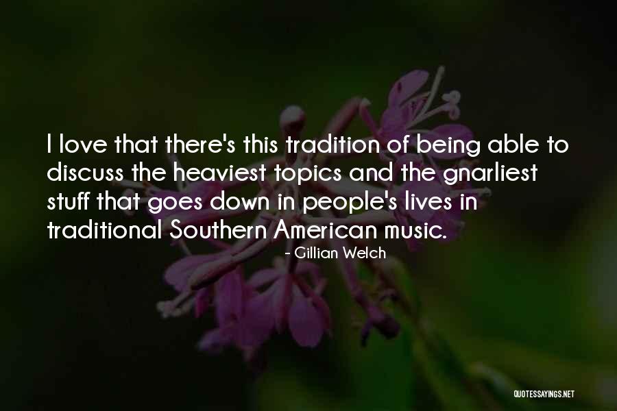 Tunings For 4 Quotes By Gillian Welch Tunings For 4 Quotes By Gillian Welch