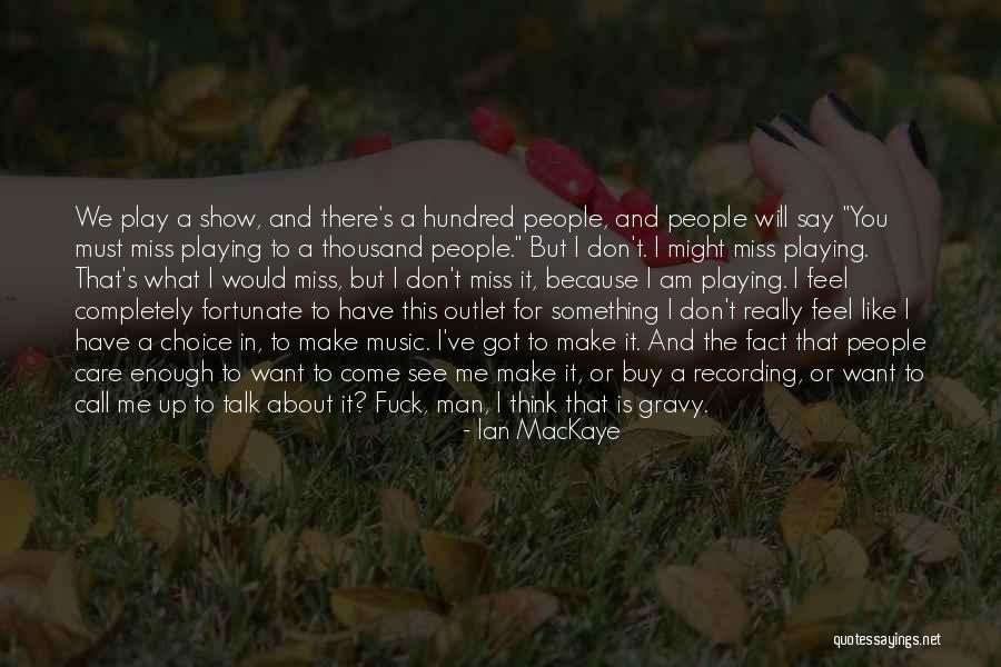 Tuningsworld Quotes By Ian MacKaye